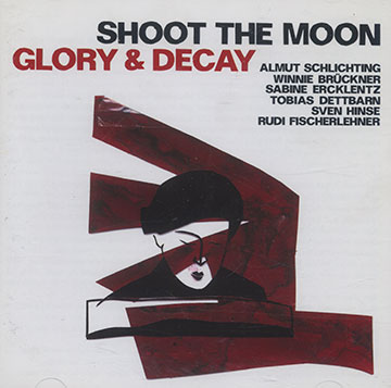 Glory & decay,Winnie Bruckner , Tobias Dettbarn , Sabine Ercklentz , Rudi Fischerlehner , Sven Hinse , Almut Schlichting