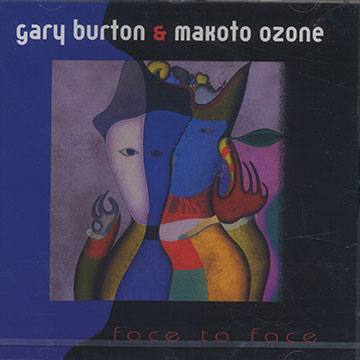 Face to face,Gary Burton , Makoto Ozone