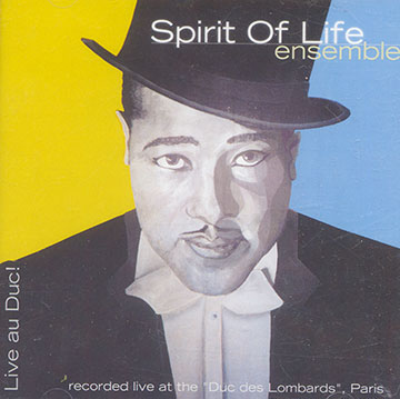 Live au Duc!, Spirit Of Life Ensemble