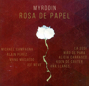 Rosa de papel,Michael Campagna , Alicia Carrasco , Koen De Cauter , Ana Llanes , Jef Neve