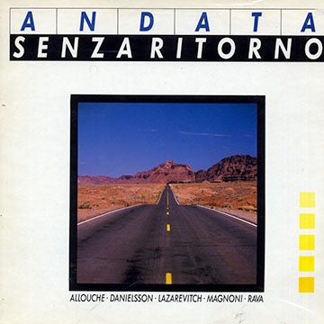 Andata senza ritorno,Joel Allouche , Palle Danielsson , Serge Lazarevitch , Maurice Magnoni , Enrico Rava