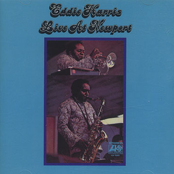 Live at Newport ,Eddie Harris