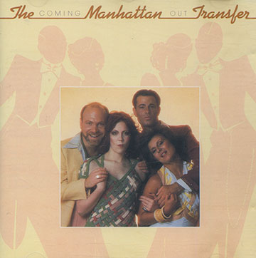 Coming out, The Manhattan Transfer