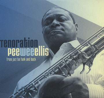 Tenoration,Pee Wee Ellis