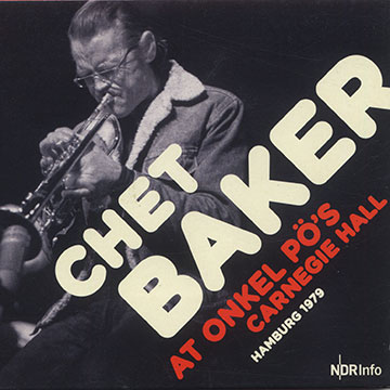 At Onkel P's Carnegie Hall Hamburg 1979,Chet Baker