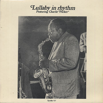 Lullaby in rhythm,Charlie Parker