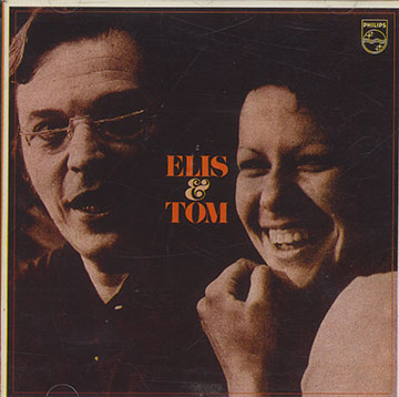 ELIS & TOM,Tom Jobim , Elis Regina