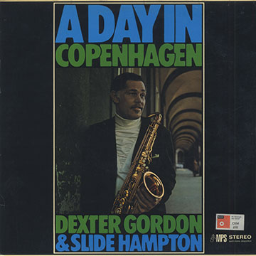 A day in Copenhagen,Dexter Gordon , Slide Hampton