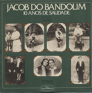 JACOB DOBANDOLIM 10 ANOS DE SAUDADE,Jacob Do Bandolim