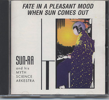 Fate in Mood / When Sun Comes, Sun Ra