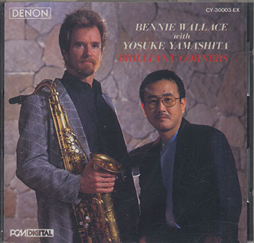 BRILLANT CORNERS,Bennie Wallace , Yosuke Yamashita