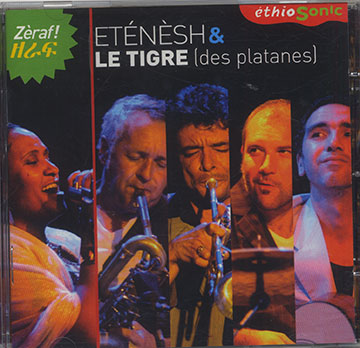ETENESH & LE TIGRE (des platanes),Etenesh Wassi�