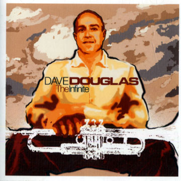 the infinite,Dave Douglas