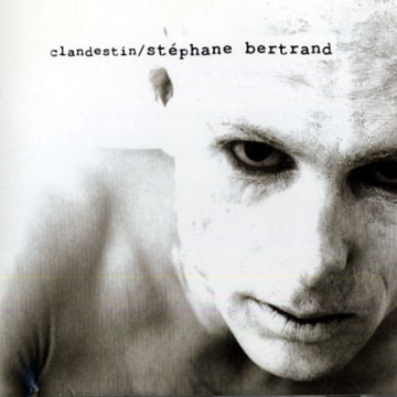 clandestin,Stephane Bertrand