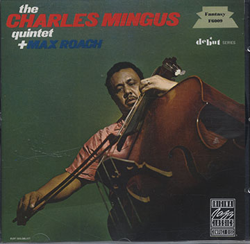 THE CHARLES MINGUS QUINTET PLUS MAX ROACH,Charlie Mingus