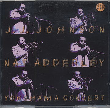 YOKOHAMA CONCERT,Nat Adderley , Jay Jay Johnson