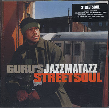 STREETSOUL, Guru ,  Jazzmatazz