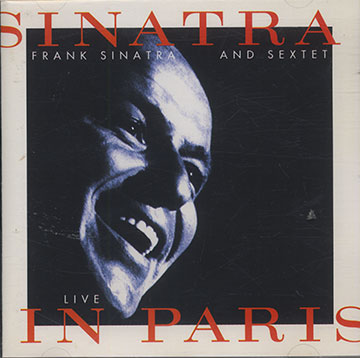 SINATRA AND SEXTET LIVE IN PARIS,Frank Sinatra