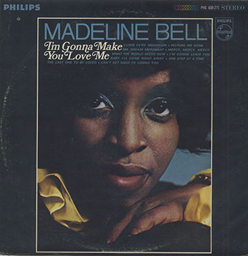 I'm Gonna Make You Love Me,Madeline Bell