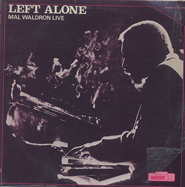 LEFT ALONE,Mal Waldron