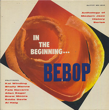 IN THE BEGINNINGBEBOP,Brew Moore , Fats Navarro , Kai Winding