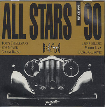 B.P. CLUB ALL STARS 90,Gianni Basso , Dusko Gojkovic , Bob Mover , Toots Thielemans