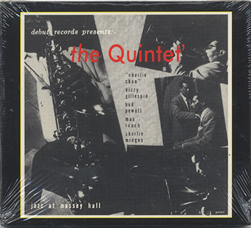 JAZZ AT MASSEY HALL  THE QUINTET',Dizzy Gillespie , Charlie Mingus , Charlie Parker , Bud Powell , Max Roach