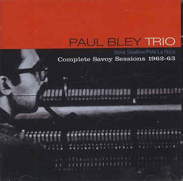 Complete Savoy Sessions 1962-63,Paul Bley