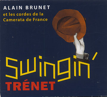 SWINGIN' TRENET,Alain Brunet