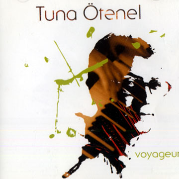 voyageur,Tuna Otenel