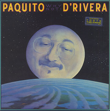 WHY NOT !,Paquito D'Rivera