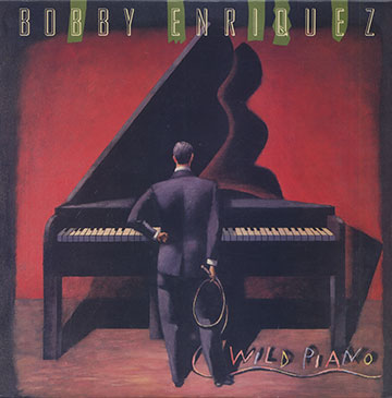 WILD PIANO,Bobby Enriquez