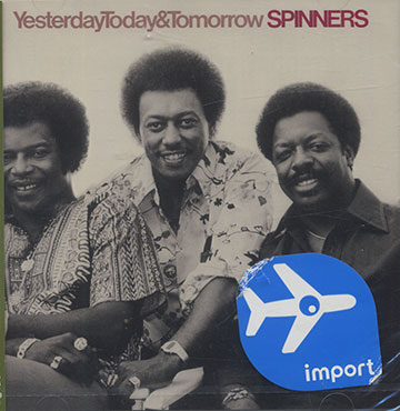 Yesterday, Today & Tomorrow, Spinners