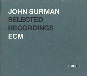 SELECTED RECORDINGS,John Surman