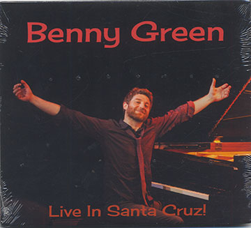Live In Santa Cruz !,Benny Green