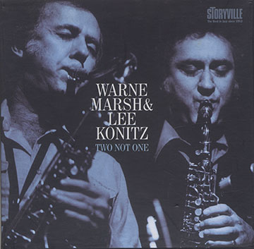 TWO NOT ONE,Lee Konitz , Warne Marsh