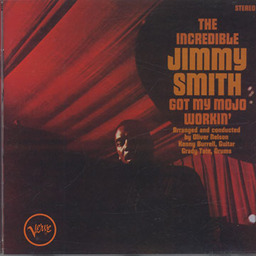 GOT MY MOJO WORKIN',Jimmy Smith