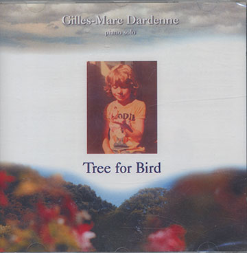 Tree for Bird,Gilles-Marc Dardenne