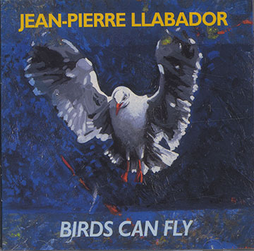 Birds Can Fly,Jean Pierre Llabador