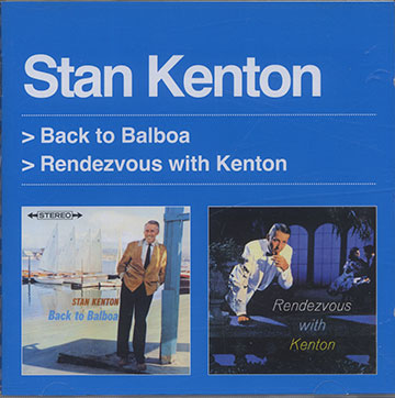 > Back to Balboa + Rendezvous with Kenton,Stan Kenton
