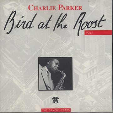 Bird at The Roost Vol.1,Charlie Parker