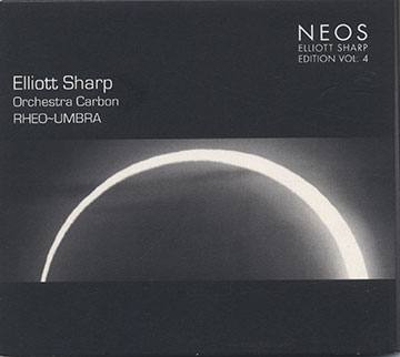 Rheo~Umbra,Elliott Sharp