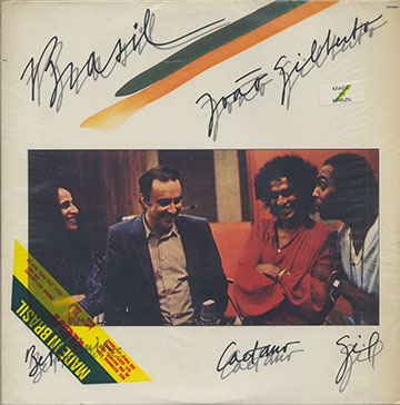 Brasil,Gilberto Gil , Joao Gilberto , Caetano Veloso