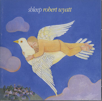 Shleep,Robert Wyatt