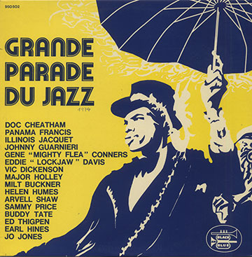 Grande Parade Du Jazz,Milt Buckner , Doc Cheatham , Gene Conners , Eddie 'lockjaw' Davis , Vic Dickenson , Panama Francis , Johnny Guarnieri , Earl Hines , Major Holley , Helen Humes , Illinois Jacquet , Jo Jones , Sammy Price , Arvell Shaw , Buddy Tate , Ed Thigpen