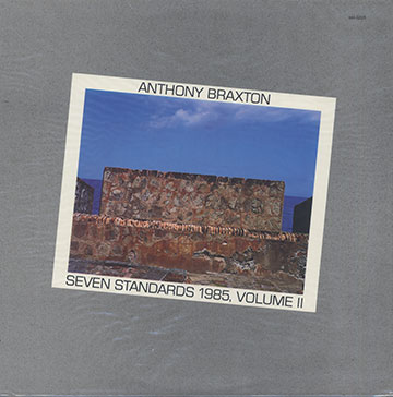 Seven Standards 1985, Volume II, Anthony Braxton