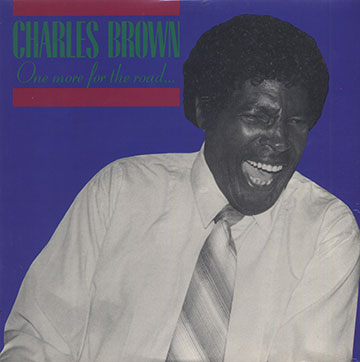 One more for the road...,Charles Brown
