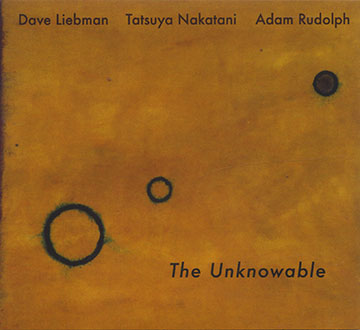 The Unknowable,David Liebman