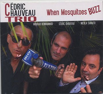 When Mosquitoes Buzz,Cedric Chauveau
