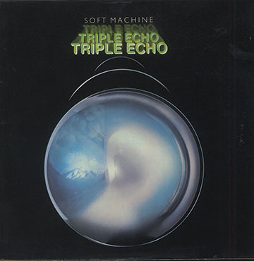 Triple Echo, Soft Machine